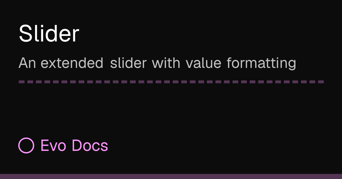Slider - Evo Docs